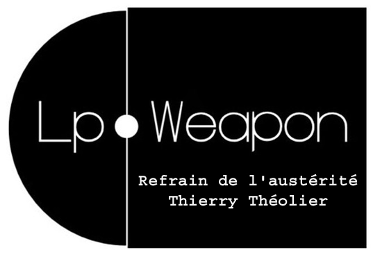 « Refrain de l'austérité » dans LP WEAPON - soirée de lancement au CUBE (ISSY LES MOULINEAUX)