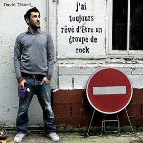 J'ai toujours rêvé d'être un groupe de rock... (2010)