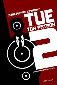 Tue ton patron - Jean-Pierre Levaray