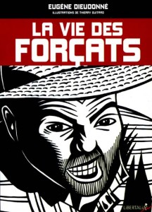 La vie des forçats