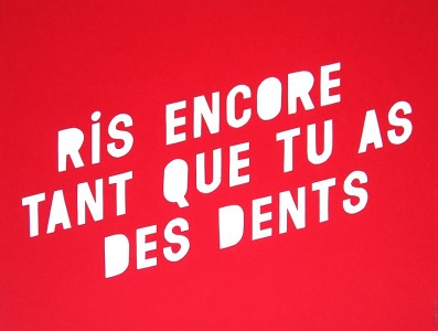 ris encore tant que tu as des dents