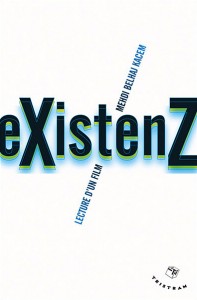 EXistenZ, lecture d’un film