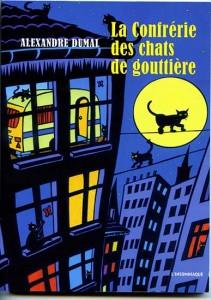 La Confrérie des chats de gouttière, Alexandre Dumal, éd. L'Insomniaque, 2015.