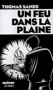 Un Feu dans la Plaine, Thomas Sands, les Arènes, 2018.